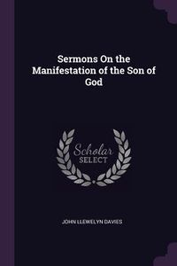 Produktbild: Sermons On the Manifestation of the Son of God