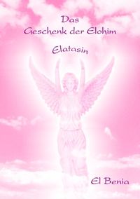Bild vom Artikel Das Geschenk der Elohim vom Autor El Benia