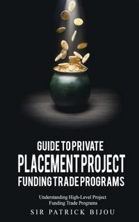Produktbild: Guide to Private Placement Project Funding Trade Programs