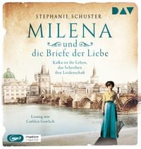 Produktbild: Milena und die Briefe der Liebe. Kafka ist ihr Leben, das Schreiben ihre Leidenschaft