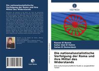 Produktbild: Die nationalsozialistische Verfolgung der Roma und ihre Mittel des Widerstands