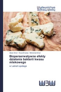 Produktbild: Bioperserwatywne efekty dzia&iquest;ania bakterii kwasu mlekowego