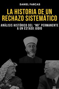 Produktbild: La historia del rechazo palestino a un Estado Judio