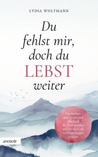 Produktbild: Du fehlst mir, doch du lebst weiter