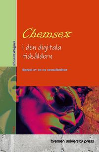 Produktbild: Chemsex i den digitala tids&aring;ldern