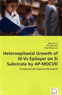Produktbild: Li, Z: Heteroepitaxial Growth of III-Vs Epilayer on Si Subst