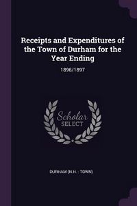Produktbild: Receipts and Expenditures of the Town of Durham for the Year Ending