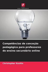 Produktbild: Compet&ecirc;ncias de conce&ccedil;&atilde;o pedag&oacute;gica para professores do ensino secund&aacute;rio online
