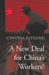 Produktbild: Estlund, C: New Deal for China's Workers?