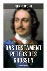 Produktbild: Das Testament Peters des Gro&szlig;en: Historischer Roman