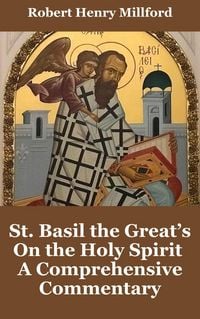 Produktbild: St. Basil the Great's On the Holy Spirit: A Comprehensive Commentary