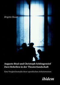 Produktbild: Augusto Boal und Christoph Schlingensief - Zwei Rebellen in der Theaterlandschaft