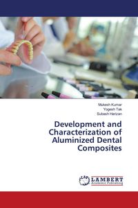 Produktbild: Development and Characterization of Aluminized Dental Composites