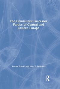 Produktbild: The Communist Successor Parties of Central and Eastern Europe