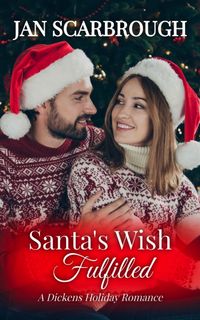 Produktbild: Santa's Wish Fulfilled (A Dickens Holiday Romance, #12)