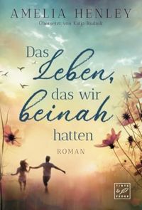 Produktbild: Das Leben, das wir beinah hatten