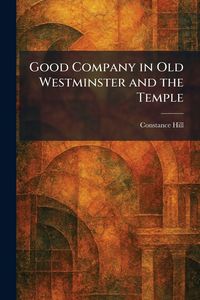 Produktbild: Good Company in Old Westminster and the Temple
