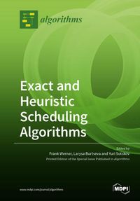 Produktbild: Exact and Heuristic Scheduling Algorithms