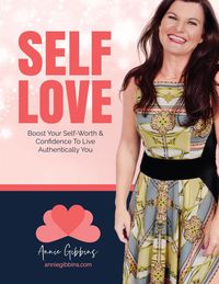 Produktbild: Self Love - Boost Your Self Worth and Confidence to Live Authentically You