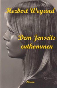 Produktbild: Dem Jenseits entkommen