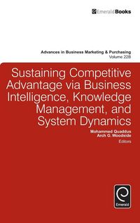 Produktbild: Sustaining Competitive Advantage via Business Intelligence, Knowledge Management, and System Dynamics