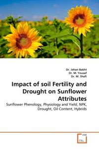 Produktbild: Bakht, D: Impact of soil Fertility and Drought on Sunflower