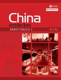 Produktbild: China entdecken - Arbeitsbuch 1 (&uuml;berarbeitete Neuauflage)