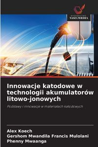 Produktbild: Innowacje katodowe w technologii akumulator&oacute;w litowo-jonowych