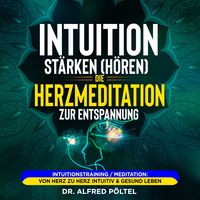 Produktbild: Intuition st&auml;rken (h&ouml;ren): Die Herzmeditation zur Entspannung