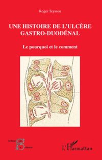 Produktbild: Une histoire de l'ulc&egrave;re gastro-duod&eacute;nal