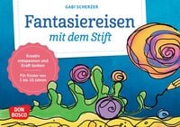 Produktbild: Fantasiereisen mit dem Stift. Kreativ entspannen und Kraft tanken