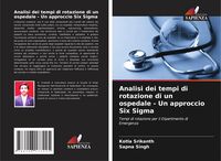 Produktbild: Analisi dei tempi di rotazione di un ospedale - Un approccio Six Sigma