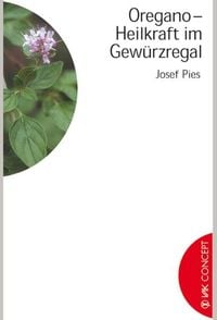 Produktbild: Oregano - Heilkraft im Gew&uuml;rzregal