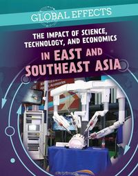Produktbild: The Impact of Science, Technology, and Economics in East and Southeast Asia