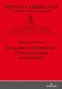 Produktbild: Alexander von Humboldt &ndash; Zwischen Europa und Amerika