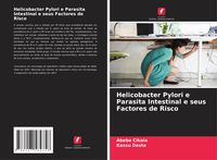 Produktbild: Helicobacter Pylori e Parasita Intestinal e seus Factores de Risco