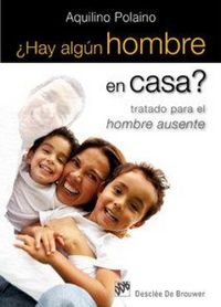 Produktbild: &iquest;Hay alg&uacute;n hombre en casa? : tratado para el hombre ausente