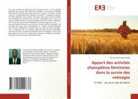 Produktbild: Apport des activit&eacute;s champ&ecirc;tres f&eacute;minines dans la survie des m&eacute;nages