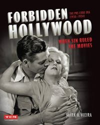 Produktbild: Forbidden Hollywood: The Pre-Code Era (1930-1934)