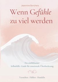 Produktbild: Wenn Gef&uuml;hle zu viel werden