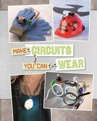 Produktbild: Make Circuits You Can Wear