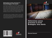 Produktbild: Detenzione senza processo in Gran Bretagna: Una storia