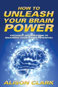 Produktbild: How To Unleash Your Brain Power