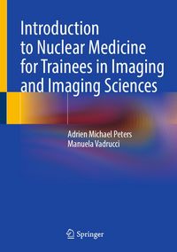 Produktbild: Introduction to Nuclear Medicine for Trainees in Imaging and Imaging Sciences