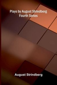 Produktbild: Plays by August Strindberg, Fourth Series