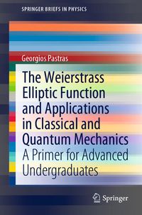 Produktbild: The Weierstrass Elliptic Function and Applications in Classical and Quantum Mechanics