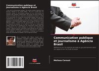 Produktbild: Communication publique et journalisme &agrave; Ag&ecirc;ncia Brasil