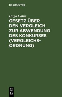 Produktbild: Gesetz &uuml;ber den Vergleich zur Abwendung des Konkurses