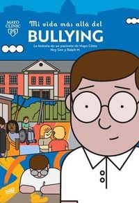 Produktbild: Mi Vida M&aacute;s All&aacute; del Bullying: Una Historia de Un Paciente de Mayo Clinic