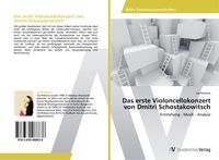 Produktbild: Das erste Violoncellokonzert von Dmitri Schostakowitsch